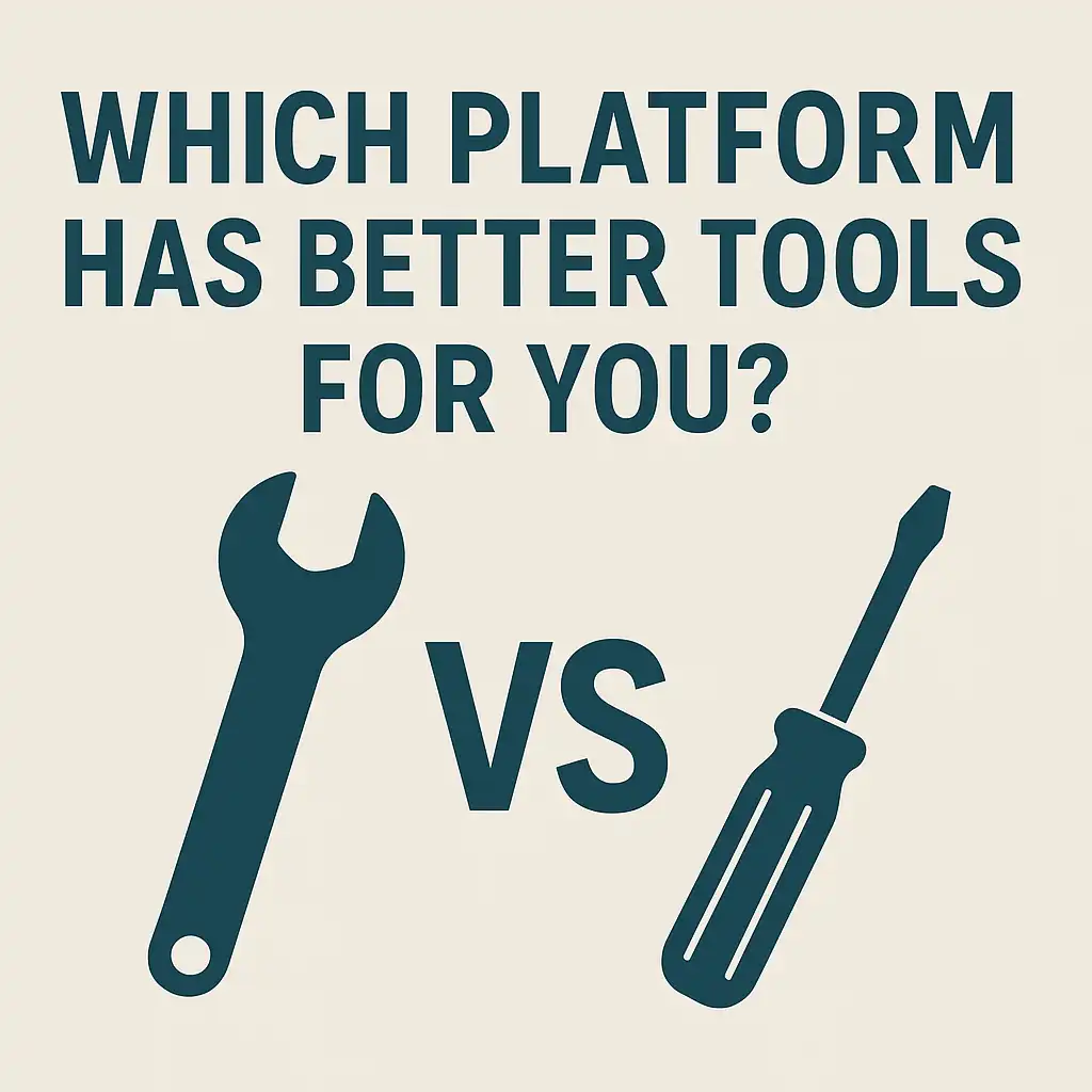 Which Platform Has Better Tools for You?