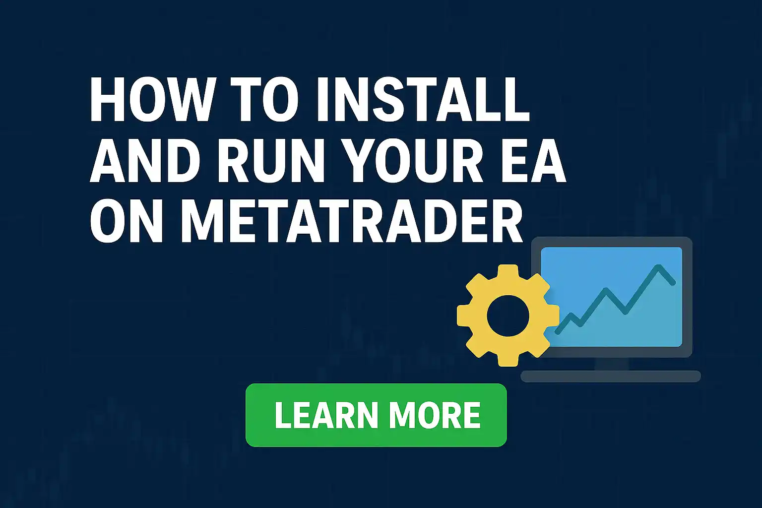 How to Install and Run Your EA on MetaTrader