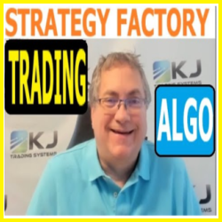 KJTradingSystems – Strategy Factory Workshop (NEW!)